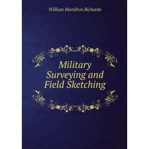  Military Surveying and Field Sketching . William Hamilton 