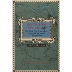   Stonewall Jacksons Topographer [Paperback] Jedediah Hotchkiss Books