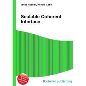  Scalable Coherent Interface Ronald Cohn Jesse Russell 