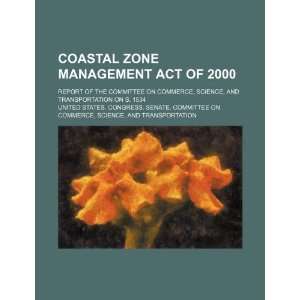 Coastal Zone Management Act of 2000 report of the Committee on 