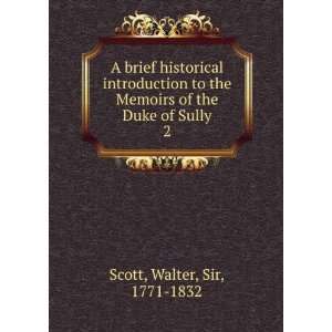   Memoirs of the Duke of Sully. 2: Walter, Sir, 1771 1832 Scott: Books