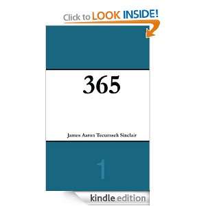 365 Volume 1 James Aaron Tecumseh Sinclair  Kindle Store