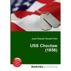  USS Choctaw (1856) Ronald Cohn Jesse Russell Books