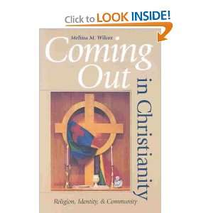  Out in Christianity Religion, Identity, and Community[ COMING OUT 