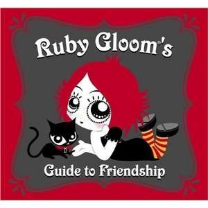  Ruby Glooms Guide to Friendship ( Hardcover )  Author 