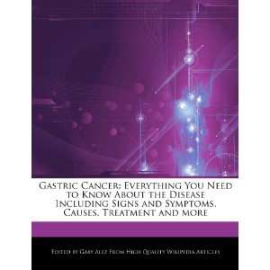  Gastric Cancer Everything You Need to Know About the 