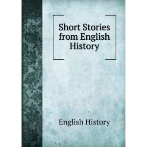  Short Stories from English History English History Books