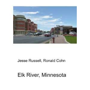  Elk River, Minnesota Ronald Cohn Jesse Russell Books
