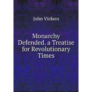   Treatise for Revolutionary Times John Vickers  Books