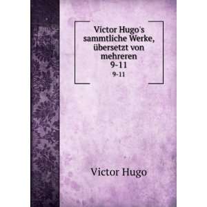  Victor Hugos sammtliche Werke, Ã¼bersetzt von mehreren 