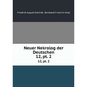   12, pt. 2 Bernhardt Friedrich Voigt Friedrich August Schmidt Books