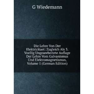   Und Elektromagnetismus, Volume 1 (German Edition): G Wiedemann: Books