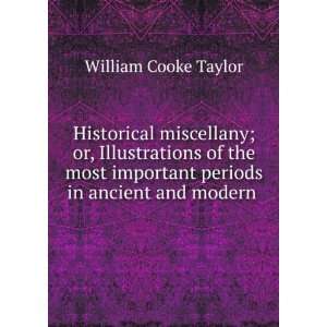   important periods in ancient and modern . William Cooke Taylor Books