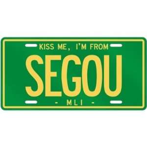  NEW  KISS ME , I AM FROM SEGOU  MALI LICENSE PLATE SIGN 