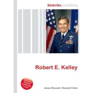  Robert E. Kelley Ronald Cohn Jesse Russell Books