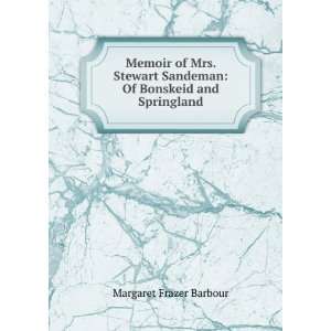  Memoir of Mrs. Stewart Sandeman Of Bonskeid and 