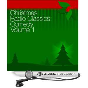 Christmas Radio Classics Comedy Vol. 1 [Unabridged] [Audible Audio 