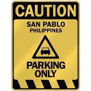  CAUTION SAN PABLO PARKING ONLY  PARKING SIGN 