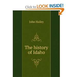  The history of Idaho John Hailey Books