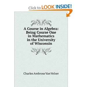   in the University of Wisconsin Charles Ambrose Van Velzer Books