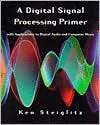 Digital Signal Processing Primer With Applications to Digital Audio 
