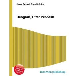  Deogarh, Uttar Pradesh Ronald Cohn Jesse Russell Books