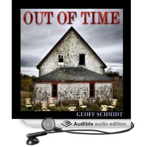   of Time (Audible Audio Edition) Geoff Schmidt, Charles Bice Books