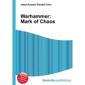  Warhammer Mark of Chaos Ronald Cohn Jesse Russell Books