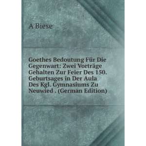  Goethes Bedoutung FÃ¼r Die Gegenwart Zwei VortrÃ¤ge 
