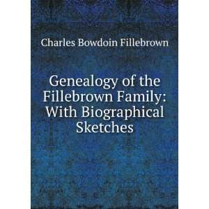   Family: With Biographical Sketches: Charles Bowdoin Fillebrown: Books