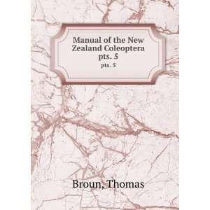  Manual of the New Zealand Coleoptera. pts. 5 Thomas Broun Books