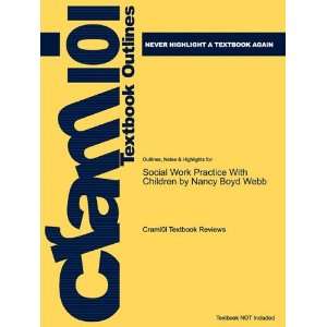  Studyguide for Social Work Practice With Children by Nancy Boyd 