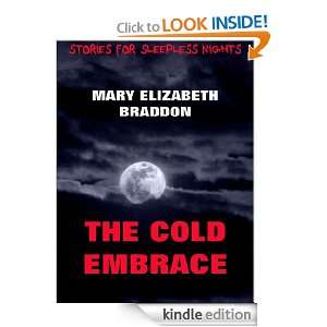 The Cold Embrace Mary Elizabeth Braddon  Kindle Store