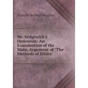  Mr. Sedgewicks Hedonism An Examination of the Main 
