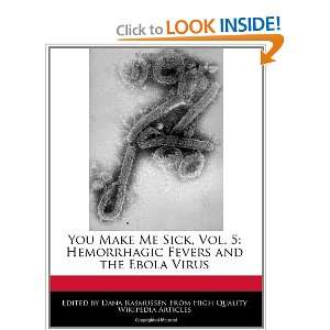  Sick Shit, Vol. 5 Hemorrhagic Fevers and the Ebola Virus 