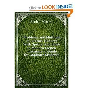   Literature; a Guide for Graduate Students AndrÃ© Morize Books