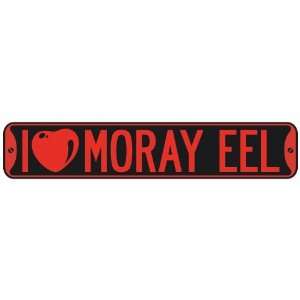   I LOVE MORAY EEL  STREET SIGN