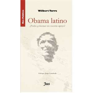  Obama Latino (9786074120363) Wilbert Torre Books