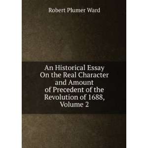   of the Revolution of 1688, Volume 2 Robert Plumer Ward Books