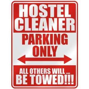   HOSTEL CLEANER PARKING ONLY  PARKING SIGN OCCUPATIONS 