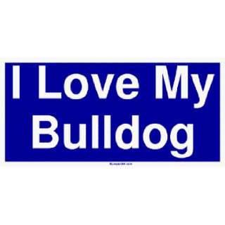  I Love My Bulldog MINIATURE Sticker Automotive