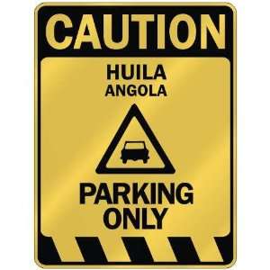   CAUTION HUILA PARKING ONLY  PARKING SIGN ANGOLA