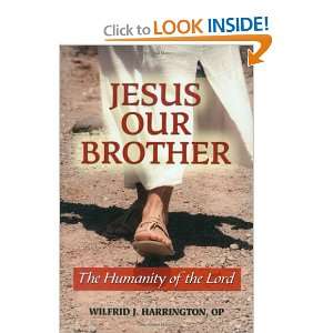  Jesus Our Brother: The Humanity of the Lord [Paperback 