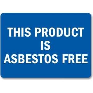  This Product Is Asbestos Free Laminated Vinyl Sign, 5 x 3 