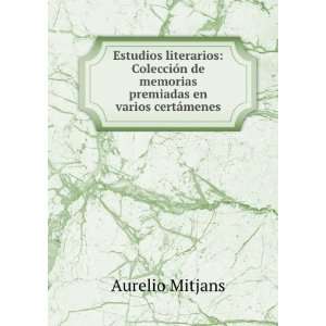   de memorias premiadas en varios certÃ¡menes Aurelio Mitjans Books