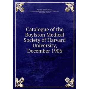 Medical Society of Harvard University, December 1906 Boylston Medical 