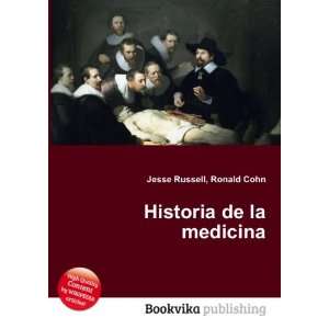  Historia de la medicina: Ronald Cohn Jesse Russell: Books