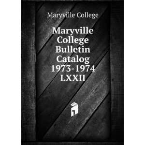  Maryville College Bulletin Catalog 1973 1974. LXXII Maryville 
