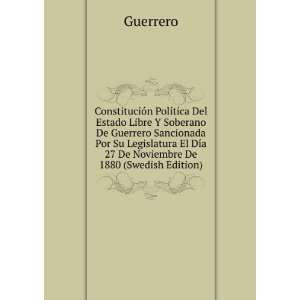  ConstituciÃ³n PolÃ­tica Del Estado Libre Y Soberano De Guerrero 