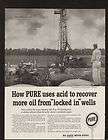 1958 print ad pure more oil locked in wells oil